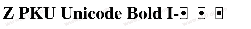 Z PKU Unicode Bold I字体转换